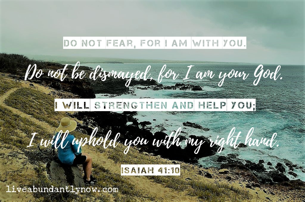 DO NOT FEAR, FOR I AM WITH YOU